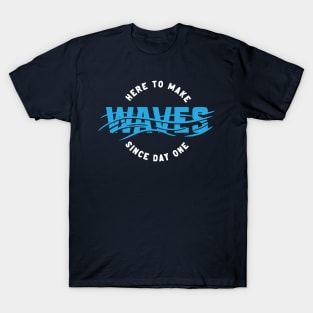 Here to make Waves - Surf Design T-Shirt